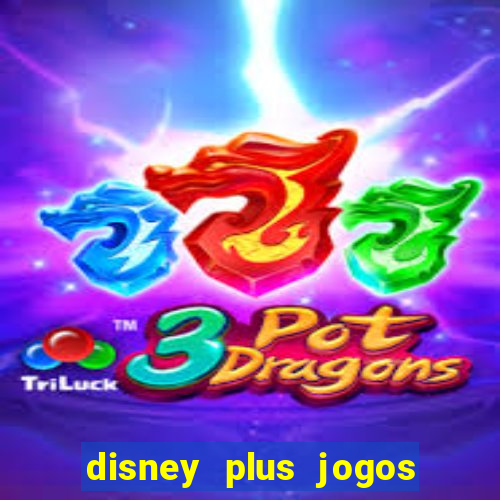 disney plus jogos de futebol